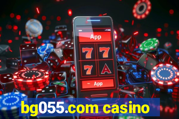 bg055.com casino